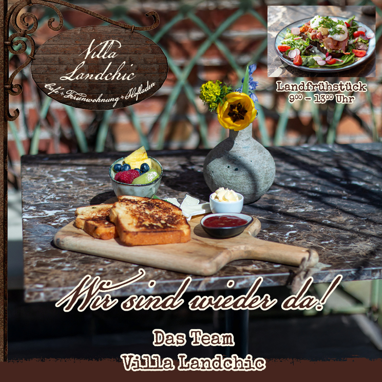 Wir sind wieder da! Landfrühstück ab 9 Uhr. - Das Team Villa Landchic